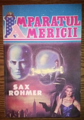 Sax Rohmer - Imparatul Americii foto