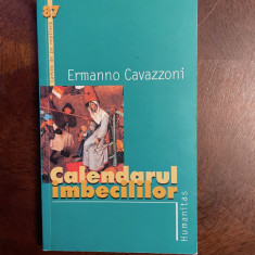 Ermanno Cavazzoni - Calendarul imbecililor (Ca nouă!)