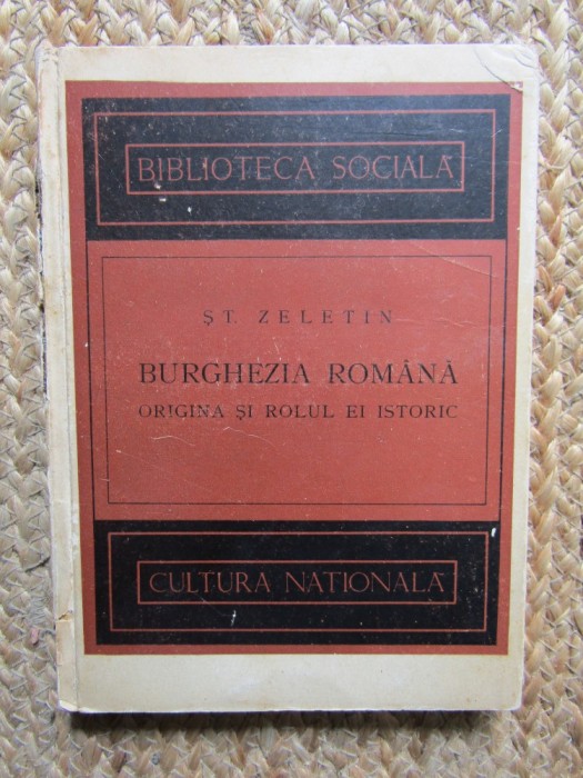 Burghezia Romana , Origina si Rolul Ei Istoric - St.Zeletin