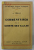 COMMENTAIRES SUR LA GUERRE DES GAULES par J. CESAR , 1932