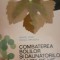 COMBATEREA BOLILOR SI DAUNATORILOR LA VITA DE VIE PLUS VEZI DESCRIEREA !!!!