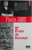 Fraier de Bucuresti &ndash; Florin Iaru