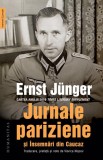 Jurnale pariziene și &Icirc;nsemnări din Caucaz, Humanitas, Ernst Junger