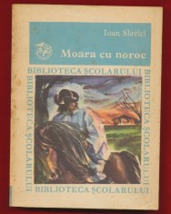 Ioan Slavici &quot;Moara cu noroc&quot; - Editura Ion Creanga1981