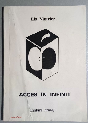Acces in infinit - Lia Vinteler Cu autograf!! foto