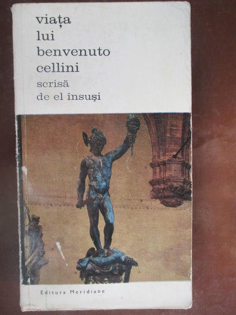 Viata lui Benvenuto Cellini scrisa de el insusi