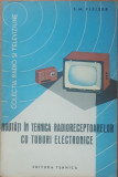 Noutati &icirc;n tehnica radioreceptoarelor cu tuburi electronice - S.M. Fleiser