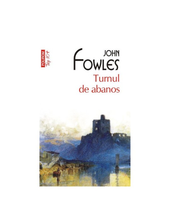 Turnul de abanos &ndash; John Fowles
