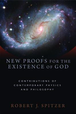 New Proofs for the Existence of God: Contributions of Contemporary Physics and Philosophy foto