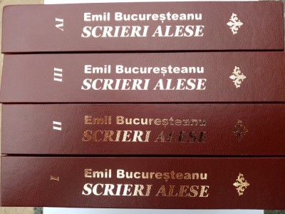 EMIL BUCUREȘTEANU - SCRIERI ALESE - VOL. 1/2/3/4 - SET COMPLET foto