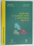 MODELAREA CU ELEMENTE FINITE A STRUCTURILOR MECANICE de CORNEL MARIN ... LAURENTIU ALBU , 2002
