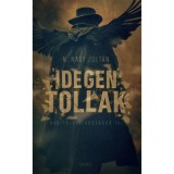 Idegen tollak - Babits-gyilkoss&aacute;gok III. - N. Nagy Zolt&aacute;n