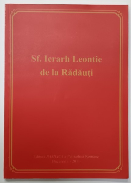 SFANTUL IERARH LEONTIE DE LA RADAUTI , 2011
