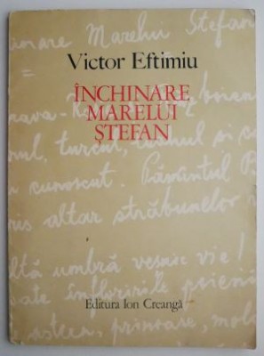 Inchinare marelui Stefan &amp;ndash; Victor Eftimiu foto