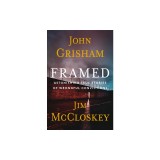 Framed: Astonishing True Stories of Wrongful Convictions