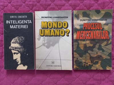 DUMITRU CONSTANTIN DULCAN - INTELIGENTA MATERIEI + MONDO UMANO? + PROCESUL MERCENARILOR foto