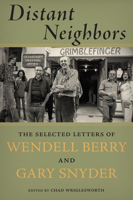 Distant Neighbors: The Selected Letters of Wendell Berry and Gary Snyder foto
