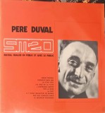 Vinil LP P&egrave;re Duval - R&eacute;cital Du P&egrave;re Duval (1977, Editions Studio SM) Muzica Clasica/Opera/Opereta, 33 RPM, 30cm