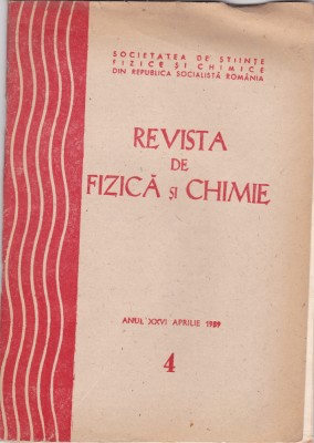 Revista De Fizica Si Chimie - Anul XXVI, Nr.4 , APRILIE. 1989 foto