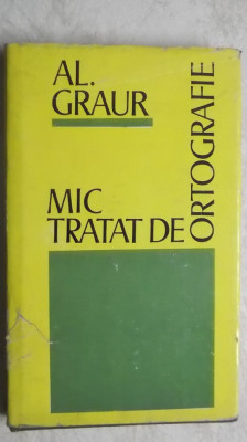 Al. Graur - Mic tratat de ortografie, 1974 foto