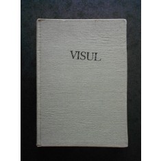 LIVIU POPOVICIU - VISUL. PROBLEME DE FIZIOLOGIE, PSIHOLOGIE SI PATOLOGIE