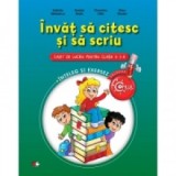 Invat sa citesc si sa scriu. Caiet de lucru. Clasa I
