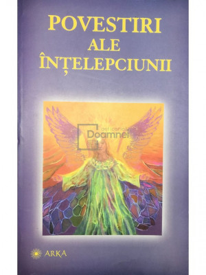 Teofil Teodorescu - Povestiri ale &amp;icirc;nțelepciunii (editia 2006) foto