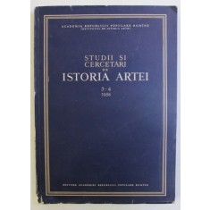 STUDII SI CERCETARI DE ISTORIA ARTEI , ANUL III 3-4 , IULIE-DECEMBRIE , 1956