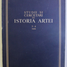 STUDII SI CERCETARI DE ISTORIA ARTEI , ANUL III 3-4 , IULIE-DECEMBRIE , 1956