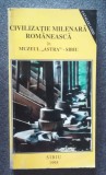 Civilizație milenară rom&acirc;nească &icirc;n Muzeul Astra, Sibiu: catalog-ghid