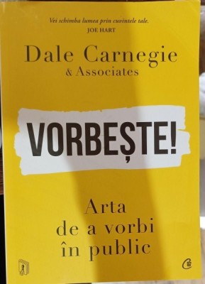Vorbeste! Arta de a vorbi in public - Dale Carnegie &amp;amp; Associates foto
