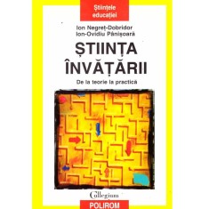 Ion Negret-Dobrisor, Ion Ovidiu Panisoara - Stiinta invatarii. De la teorie la practica - 137121
