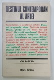 DESTINUL CONTEMPORAN AL ARTEI de ION PASCADI , 1974 , DEDICATIE *