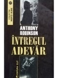 Anthony Robinson - Intregul adevar