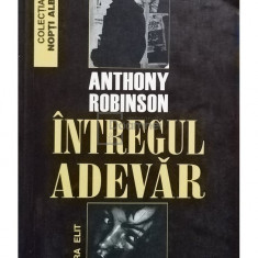 Anthony Robinson - Intregul adevar