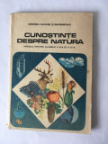 (T) CUNOSTINTE DESPRE NATURA - MANUAL PENTRU CLASELE a III-a si a IV-a 1988