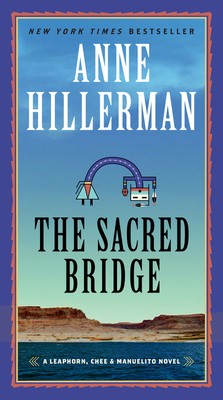 The Sacred Bridge: A Leaphorn, Chee &amp;amp; Manuelito Novel foto