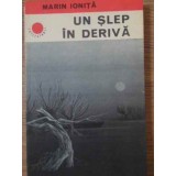 UN SLEP IN DERIVA-MARIN IONITA-120752