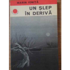 UN SLEP IN DERIVA-MARIN IONITA