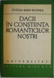 Dacii in constiinta romanticilor nostri. Schita la o istorie a dacismului &ndash; Ovidia Babu-Buznea