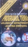 Toni Victor Moldovan - Programul Terra. Un atentat extraterestru asupra omenirii