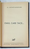 OMUL CARE TACE ...de AL. LASCAROV - MOLDOVANU , 1930