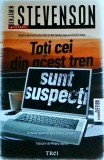 Benjamin Stevenson - Toti cei din acest tren sunt suspecti