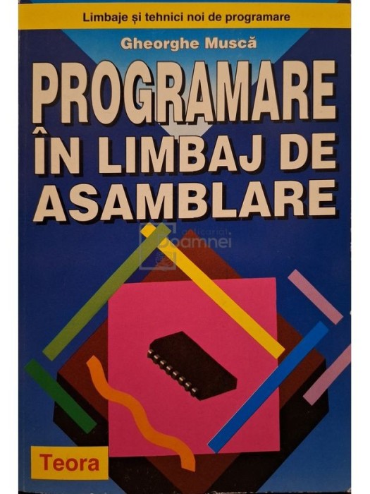 Gheorghe Musca - Programare in limbaj de asamblare (Editia: 1998)
