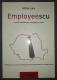 Employeescu: O scurta caracterizare a angajatului roman - Adina Luca, Editura Romania Pur si Simplu, Management