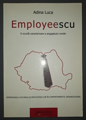 Adina Luca&amp;nbsp;-&amp;nbsp;Employeescu. O scurta caracterizare a angajatului roman foto