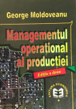 George Moldoveanu - Managementul operational al productiei (editia 1999)