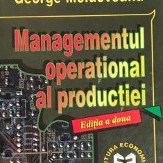 George Moldoveanu - Managementul operational al productiei (editia 1999)