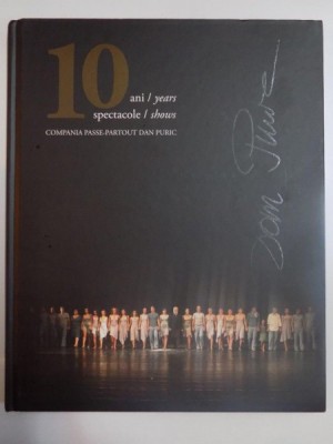 10 ANI SPECTACOLE / 10 YEARS SHOWS , COMPANIA PASSE PARTOUT DAN PURIC foto