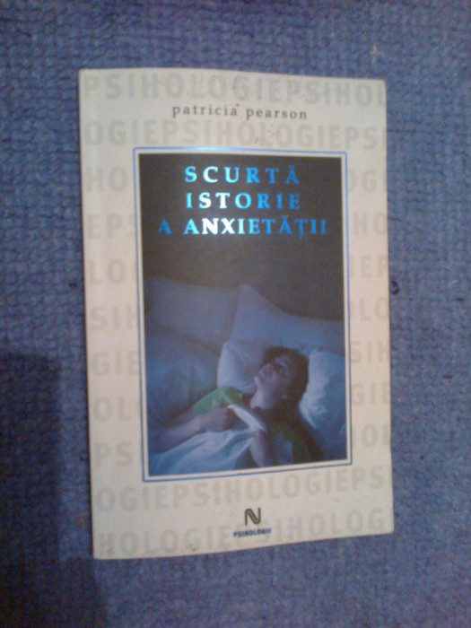a5 Patricia Pearson - Scurta istorie a anxietatii